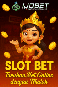 Slot Bet Ijobet